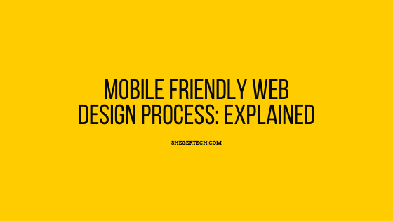 Mobile friendly Web Design Process: Explained